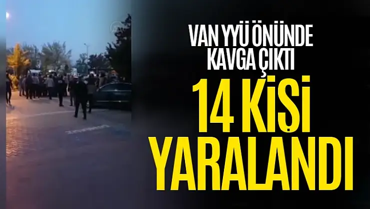 Van'da iki aile arasında çıkan kavgada 14 kişi yaralandı