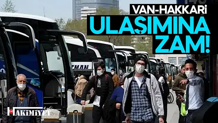 Van-Hakkari bilet fiyatı ne kadar? Zam geldi