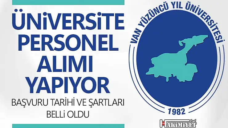 Van YYÜ 130 Personel Alacak! İşte başvuru tarihi ve şartları
