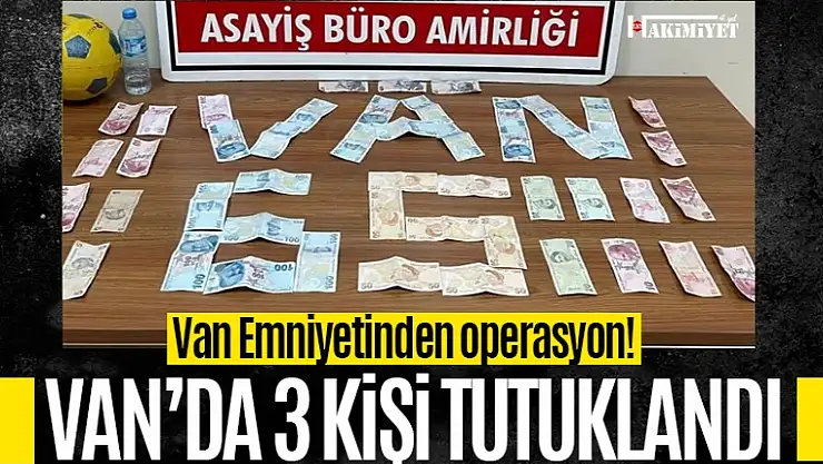 Van'da aranan 3 kişi tutuklandı!