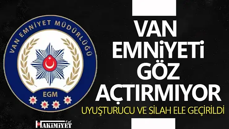 Van'da uyuşturucu ve silahlar ele geçirildi