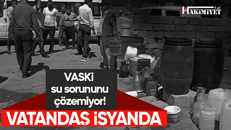 Van'daki susuzluk sorunu büyük krize dönüştü