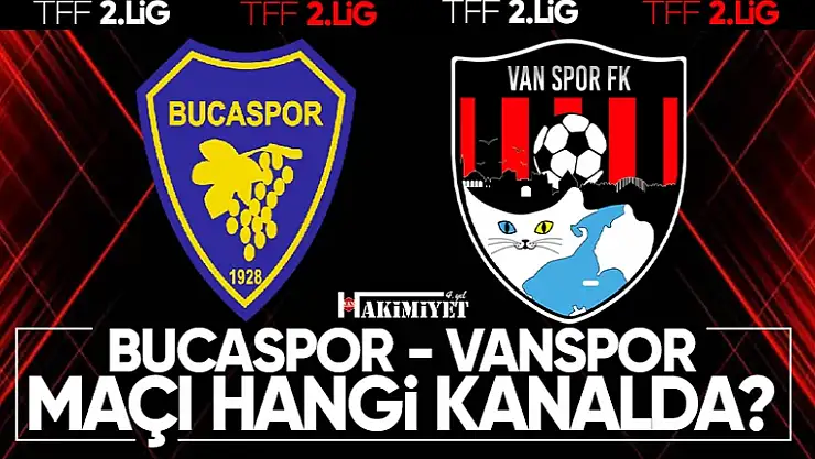 Bucaspor - Vanspor maçı hangi kanalda? Buca-Vanspor maçı canlı izle
