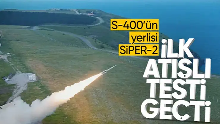 Siper Ürün-2'nin ilk atışlı testi başarıyla tamamlandı