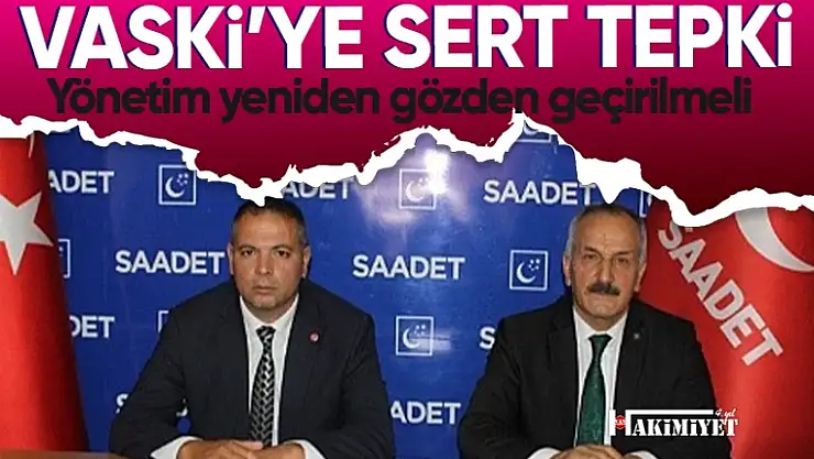 SP ve Gelecek Partilerinden VASKİ yönetimine tepki!