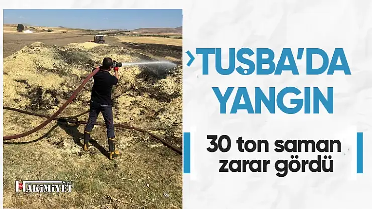 Tuşba'da yangın: 30 ton saman zarar gördü