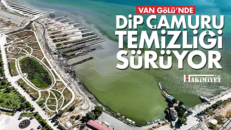 Van Gölü'nde dip çamuru temizliği devam ediyor