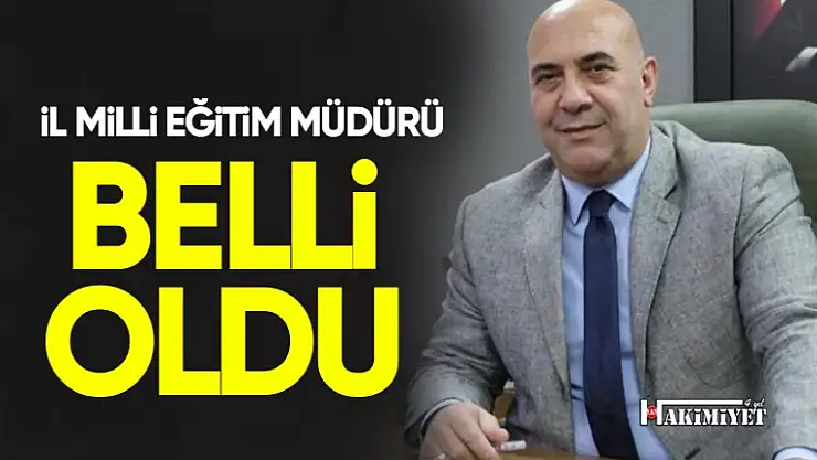 Van İl Milli Eğitim Müdürü belli oldu!
