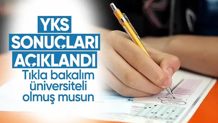 Yükseköğretim Kurumları Sınavı (YKS) yerleştirme sonuçları açıklandı