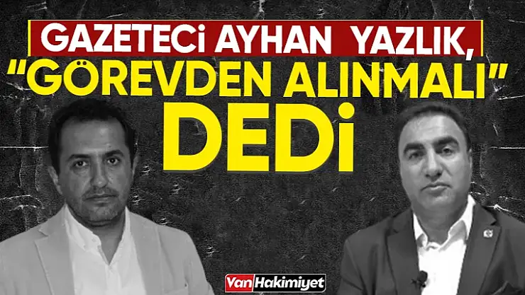 Gazeteci Ayhan Yazlık, VASKİ Genel Müdürünü istifaya davet etti