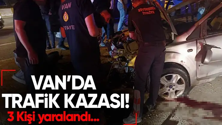 Van'da otomobil ile kamyonet çarpıştı: Hurdaya dönen araçta, 3 kişi yaralandı!