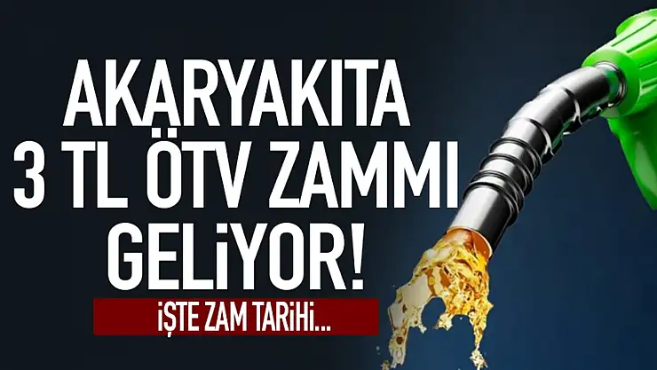 Akaryakıta 3 TL ÖTV Zammı Geliyor! İşte o tarih…