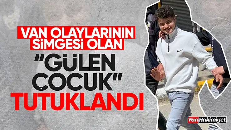 Van'daki olayların simgesi gülen çocuk tutuklandı