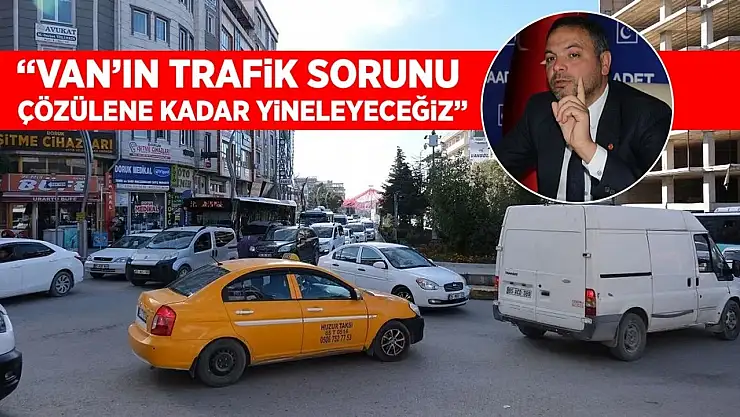 Van'ın trafik sorunu gündemden düşmüyor!
