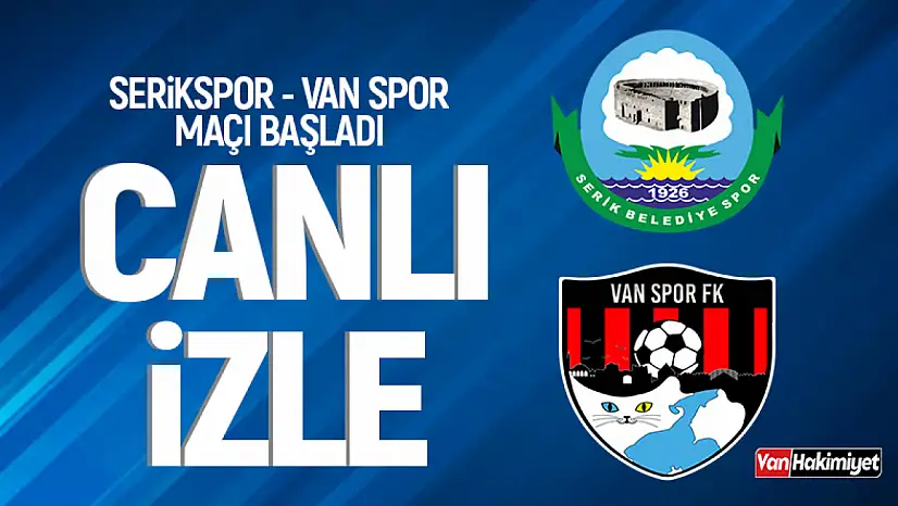 Serikspor - Van Spor maçı canlı izle