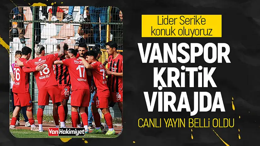 Van Spor, Lider Serikspor ile bugün karşılaşıyor