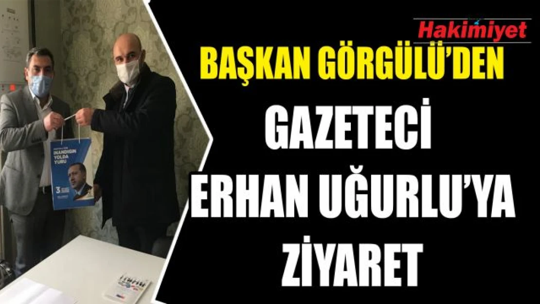 AK Parti İpekyolu İlçe Başkanı Görgülü, Gazeteci Erhan Uğurlu'yu ziyaret etti