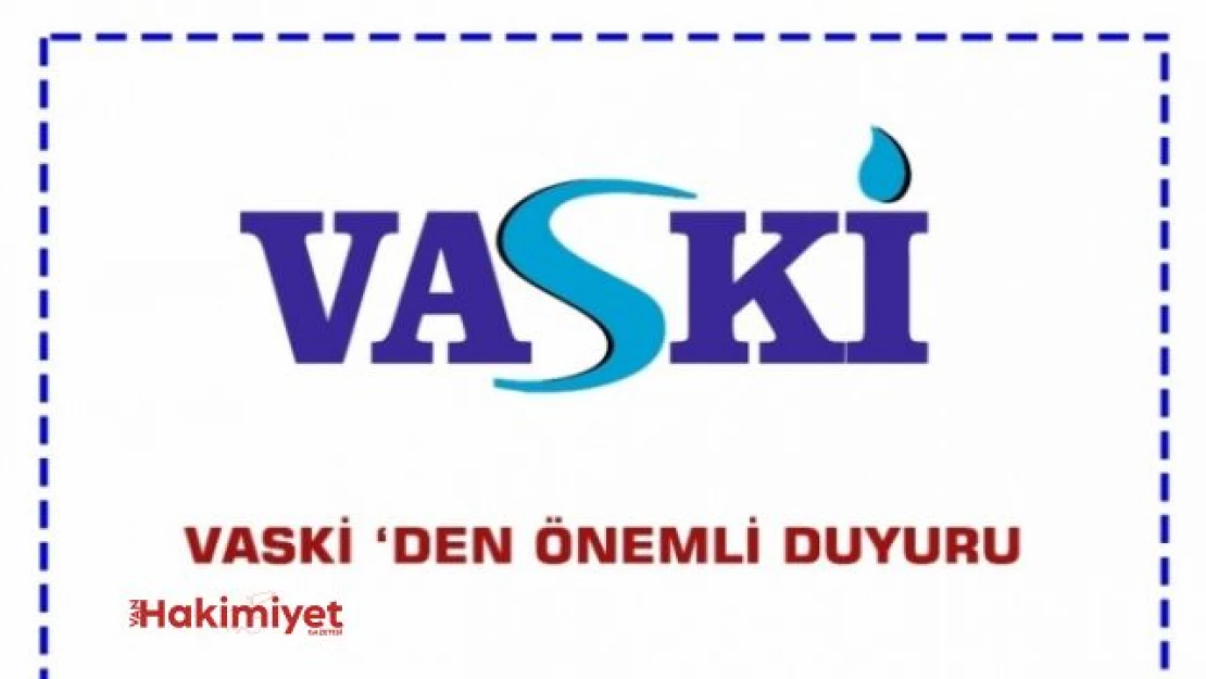 VASKİ'den mevsimlik işçi alımı