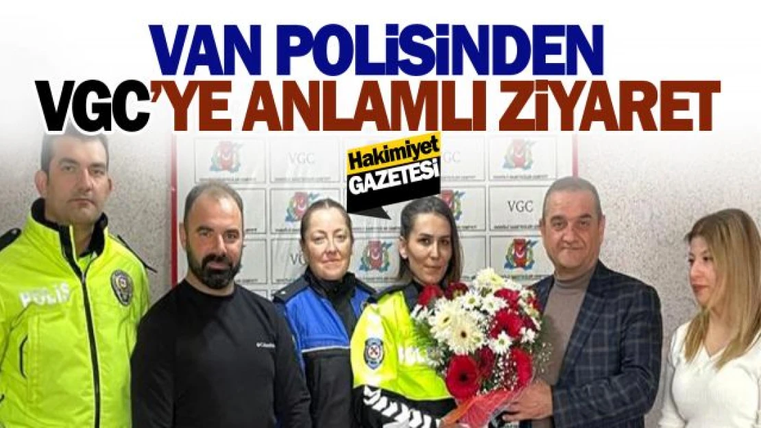 Van polisinden VGC'ye ziyaret