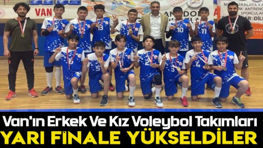 Van'ın Erkek ve Kız Voleybol Takımları Yarı Finale Yükseldiler