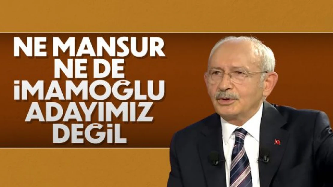 Kemal Kılıçdaroğlu: İmamoğlu ve Yavaş'ın adaylığını konuşmadık