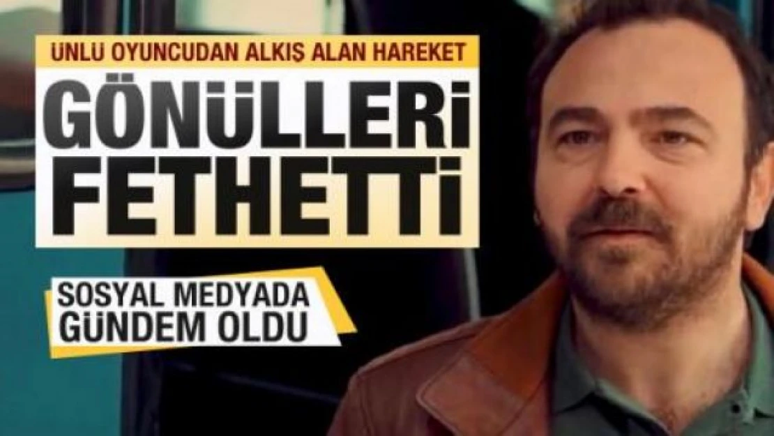 Gönül Dağı'nın Sefer'i gönülleri fethetti! Sosyal medyada gündem oldu