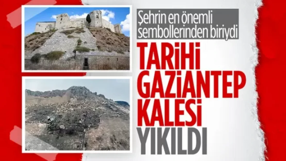 Tarihi Gaziantep Kalesi, depremde yıkıldı