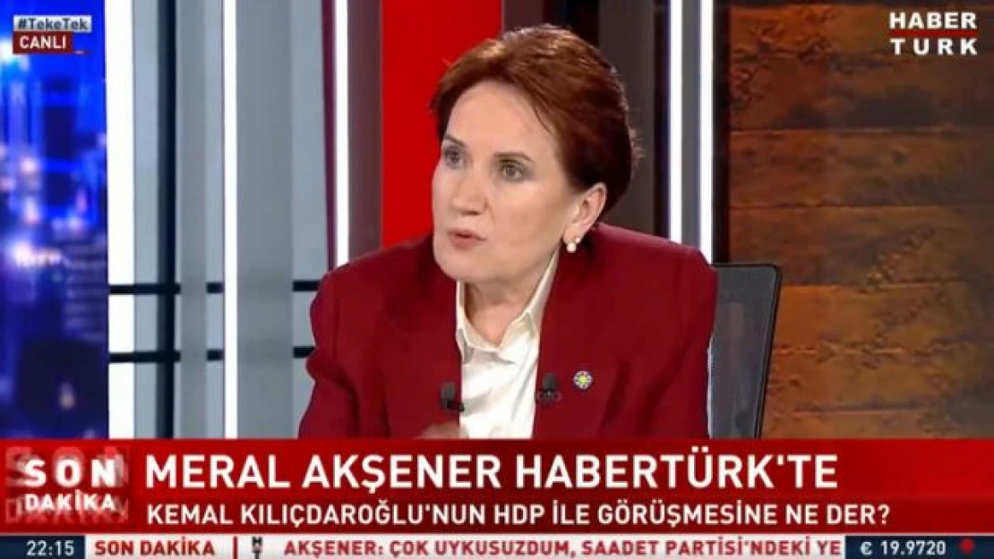 Meral Akşener'den CHP'nin HDP'yle görüşmesine yeşil ışık