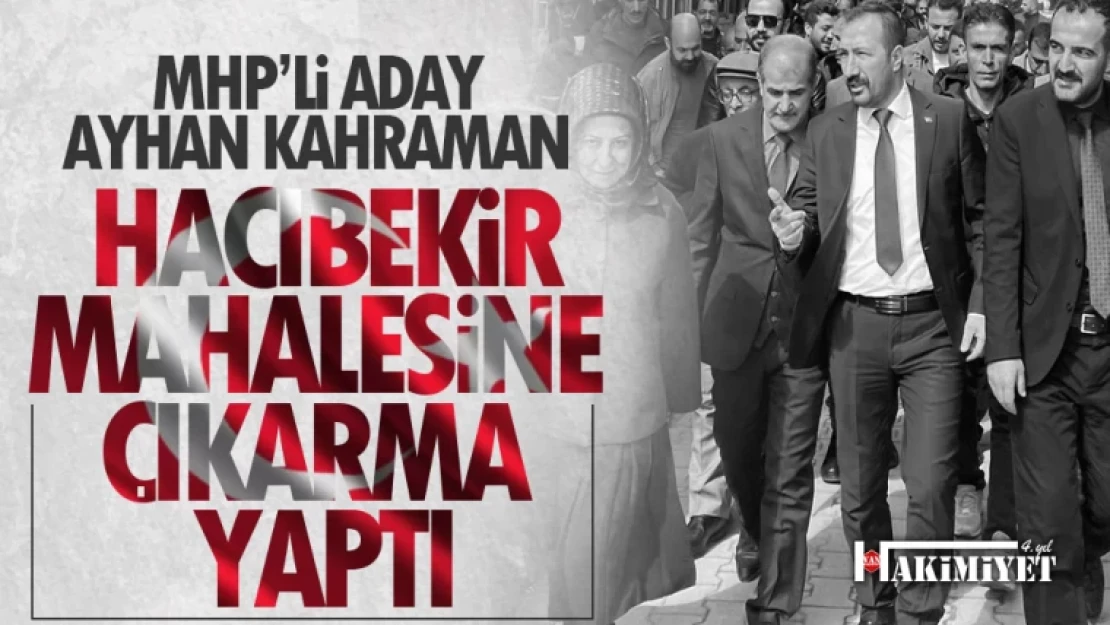 MHP Van Milletvekili Adayı Ayhan Kahraman'a destek çığ gibi büyüyor