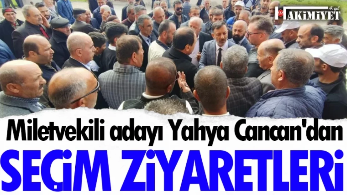 MHP Van Milletvekili Adayı Yahya Cancan Erçek, Alaköy ve Karagündüz köy halkını ziyaret etti