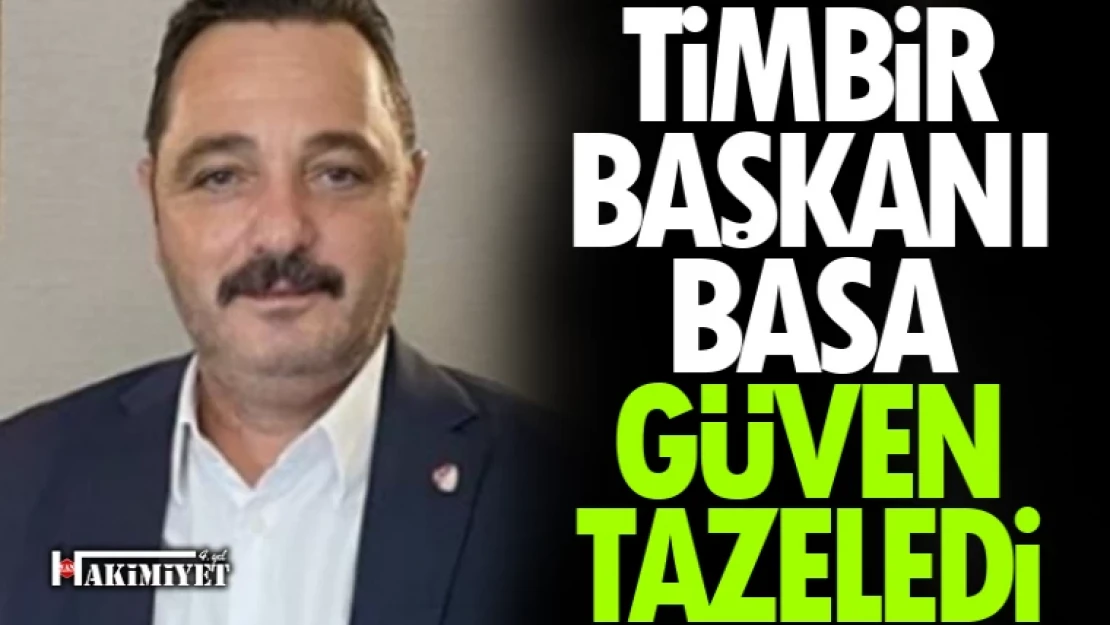 TİMBİR Başkanı Basa Güven Tazeledi