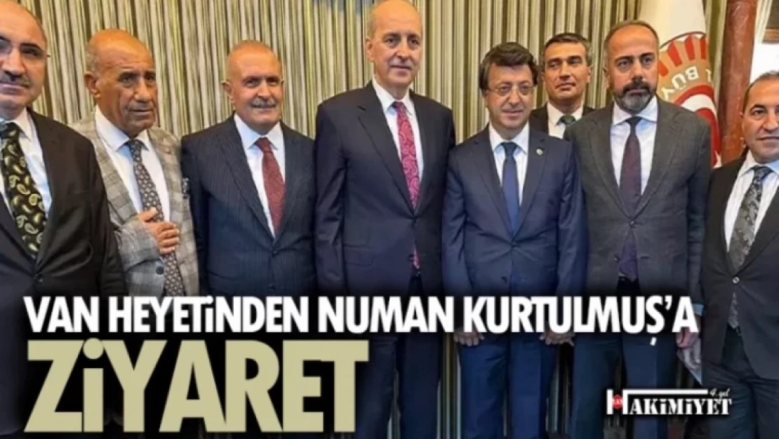 Van heyetinden TBMM Başkanı Kurtulmuş'a ziyaret