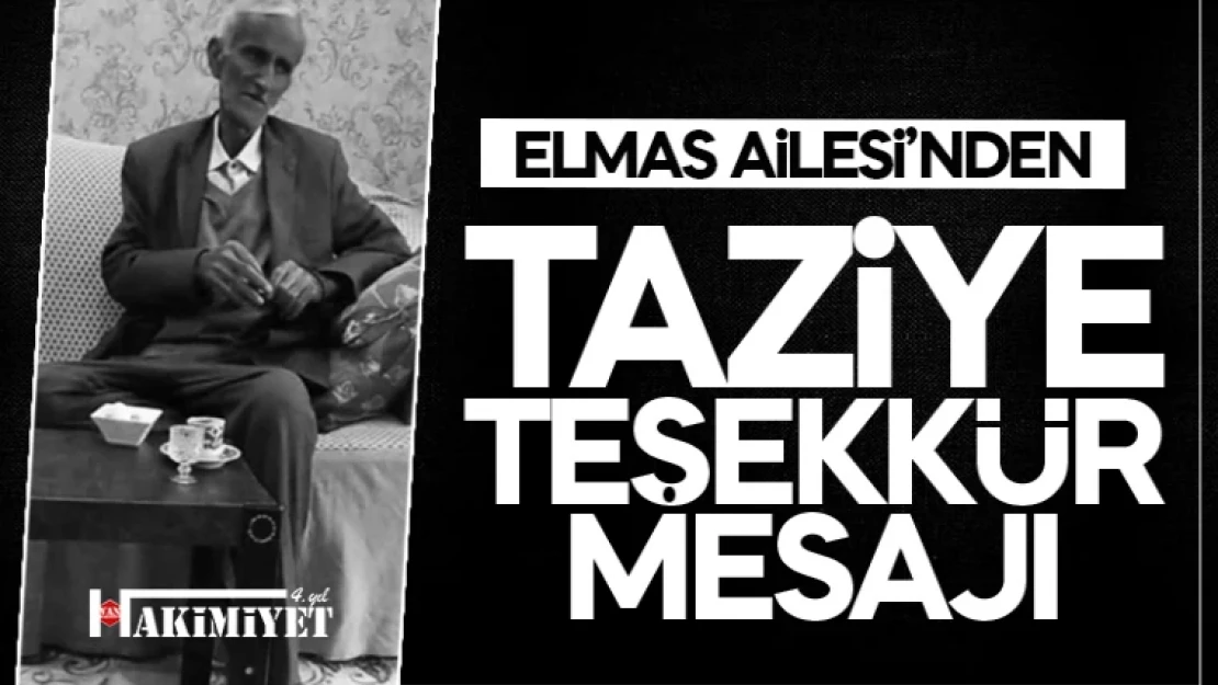 Elmas ailesinden taziye ve teşekkür mesajı