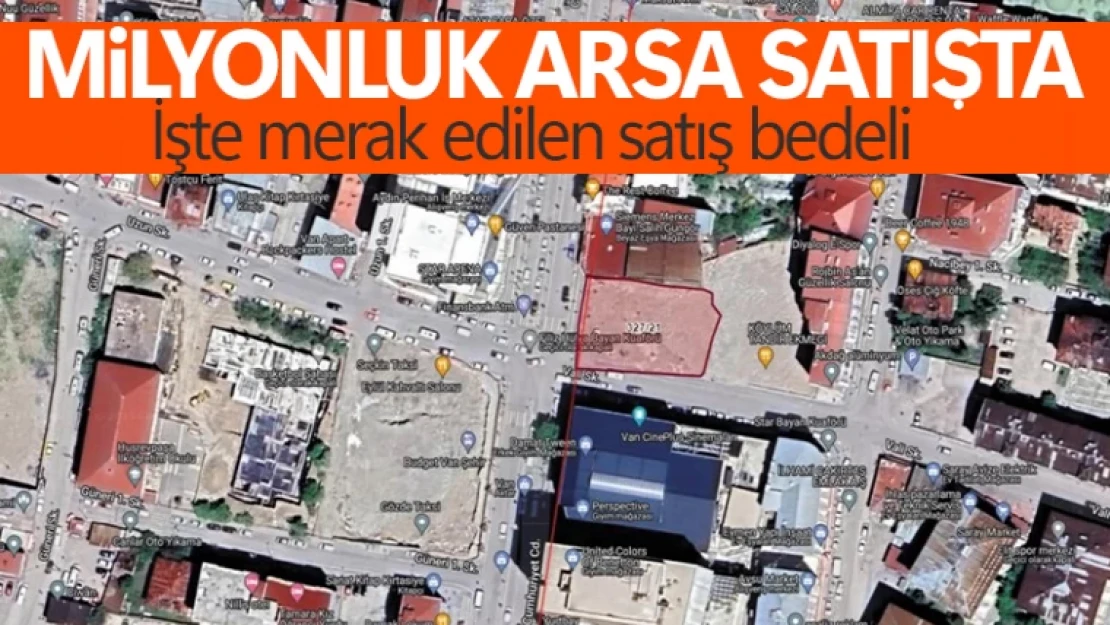 Van'da milyonluk arsa satışa çıkarıldı!