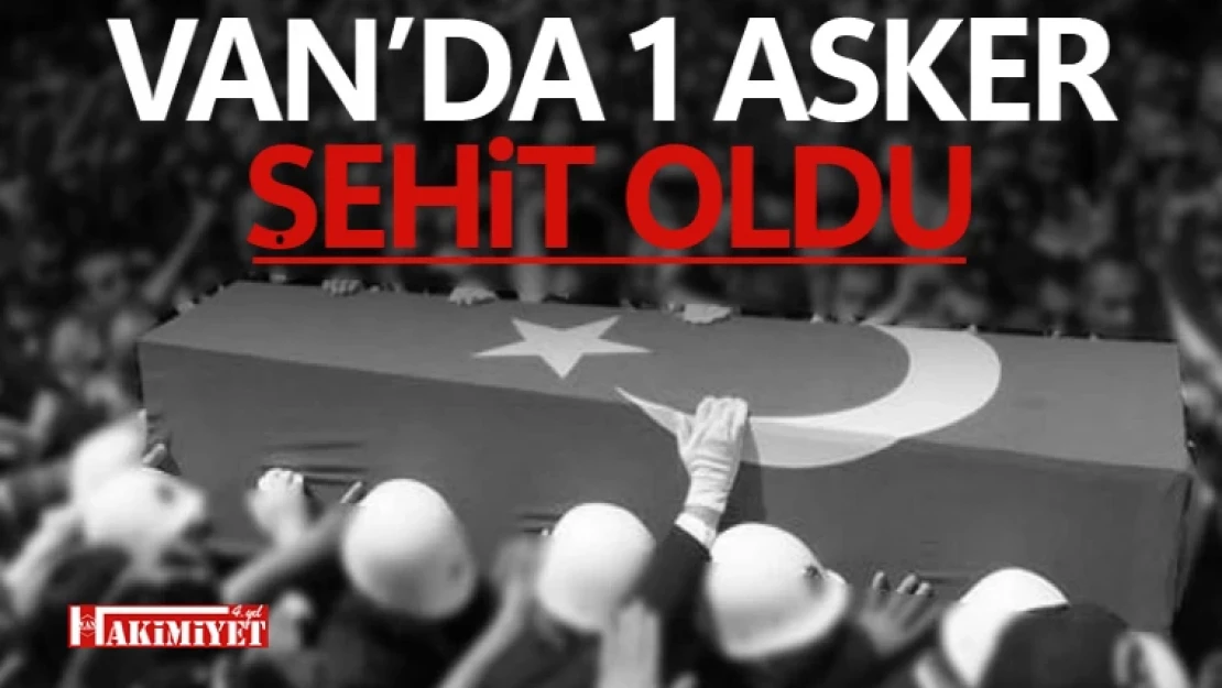 Van'da silah kazası sonucu bir asker şehit oldu