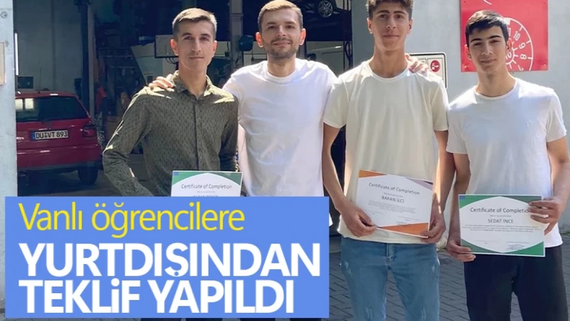 Vanlı öğrencilere yurt dışından iş teklifi!