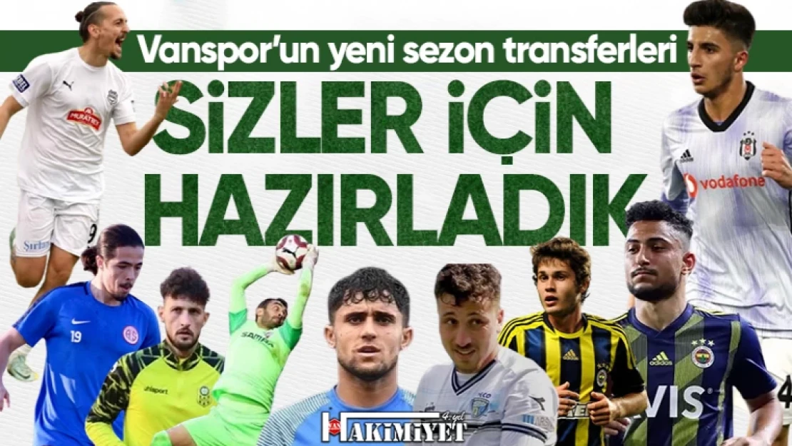 Vanspor'un isim isim yeni sezon transferleri!