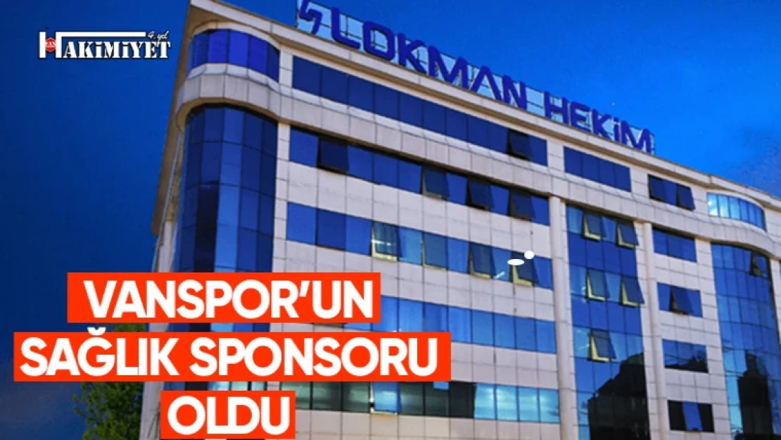 Vanspor'un sağlık sponsoru Lokman Hekim Hastanesi oldu