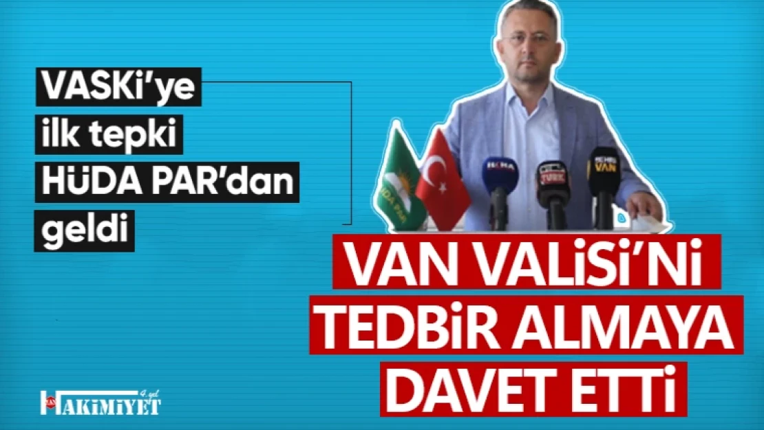 HÜDA PAR'dan VASKİ ile ilgili 'sert' çıkış!