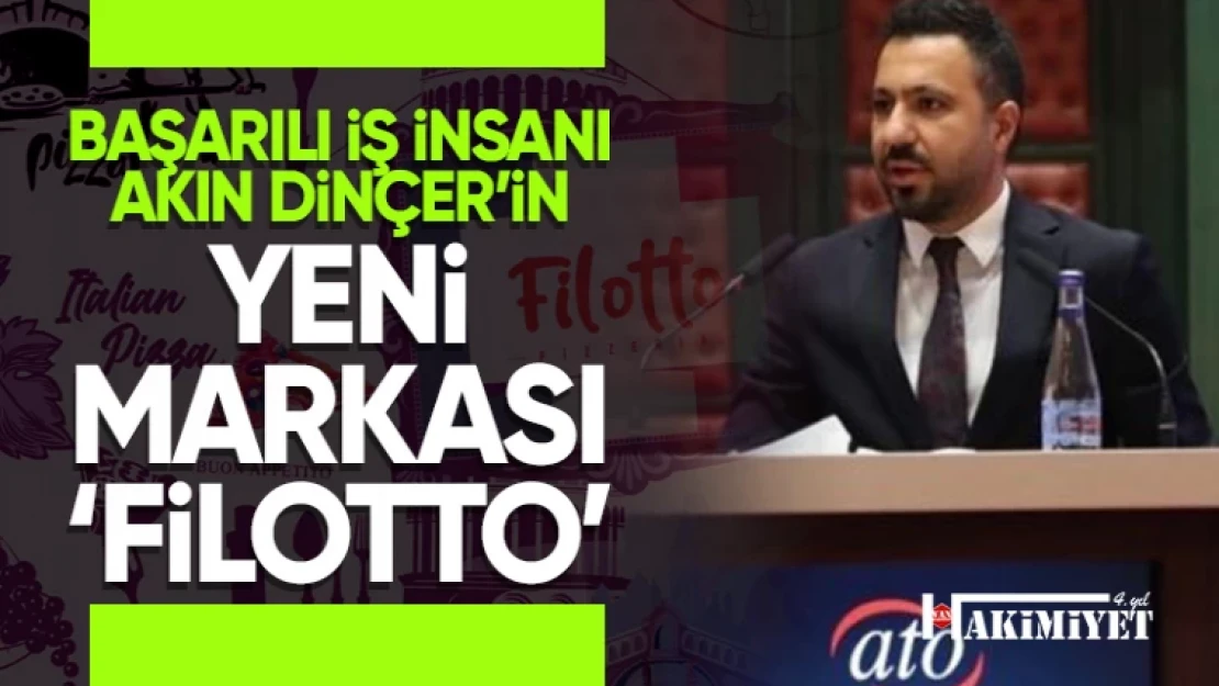 Vanlı İş insanı Akın Dinçer, Filotto markasıyla geliyor