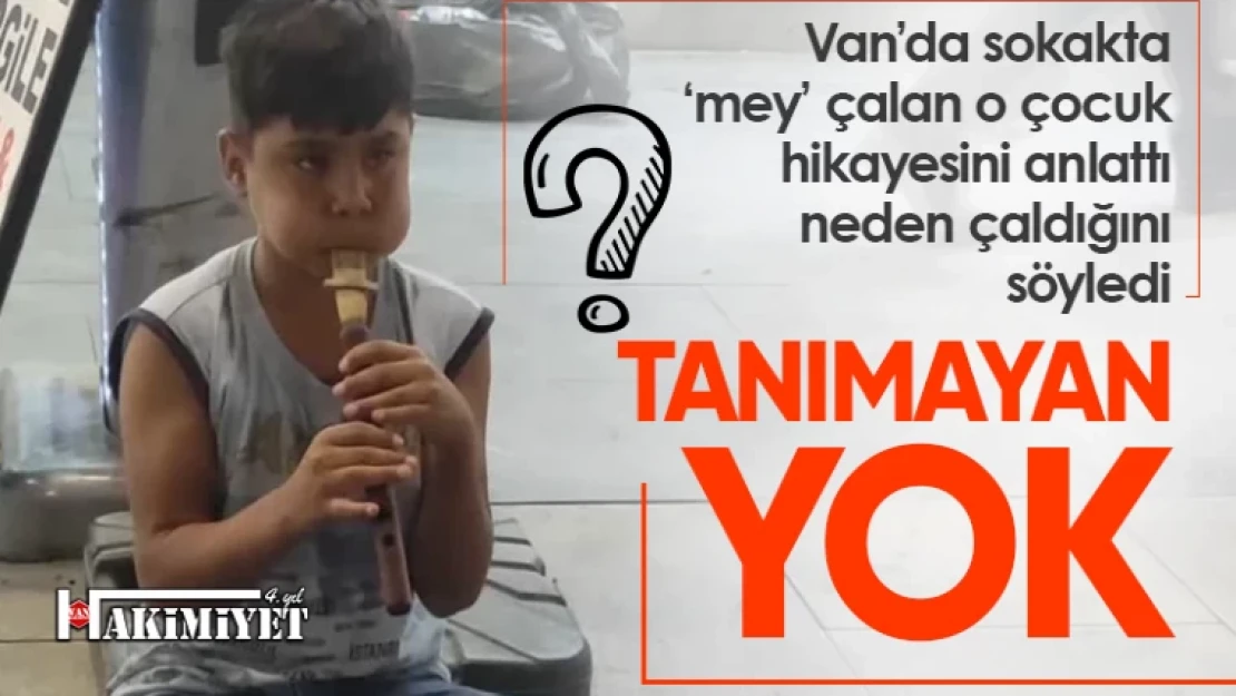 Van'da 11 yaşındaki çocuk, 'mey' çalarak harçlık topluyor