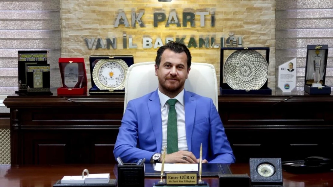 AK Parti İl Başkanı Güray'dan Vanlılara çağrı!