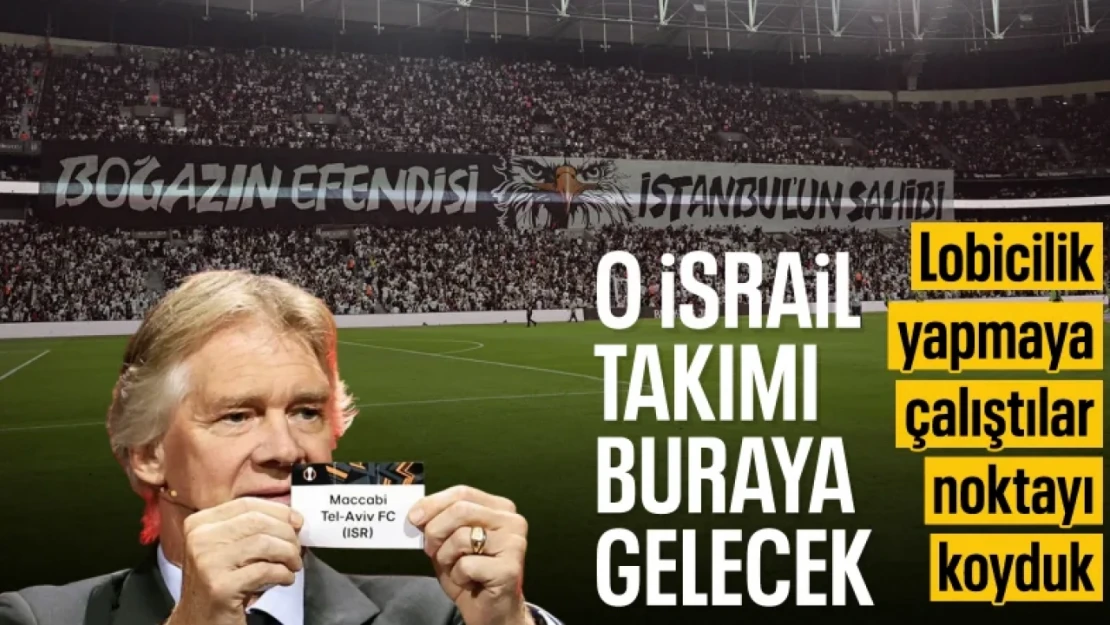 Beşiktaş'tan Maccabi Tel Aviv açıklaması!