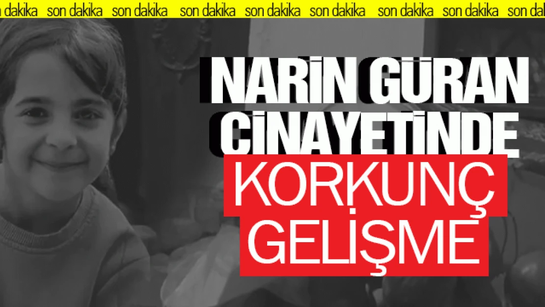 Narin Güran cinayetinde ilk itiraf geldi iddiası!