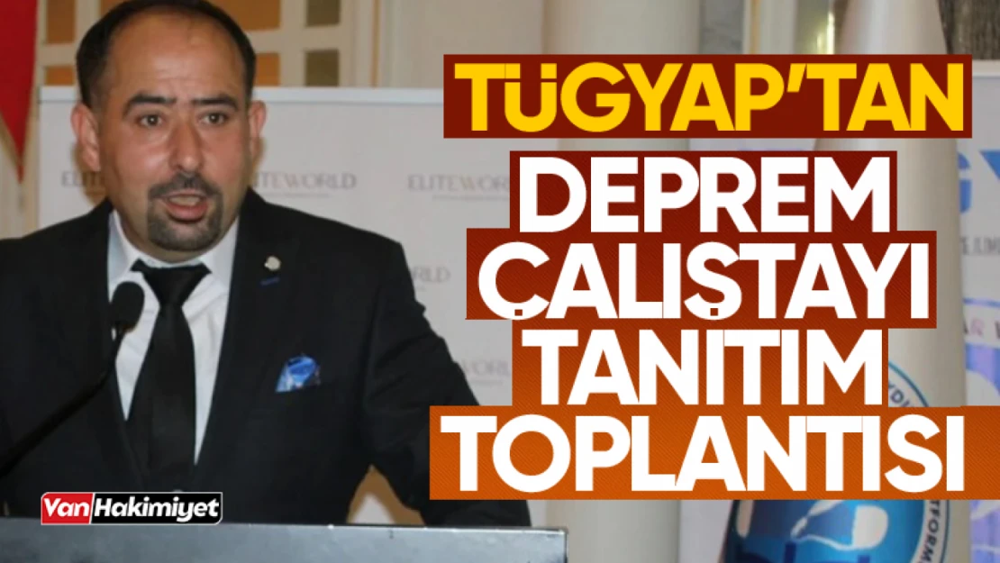 TÜGYAP deprem çalıştayına hazırlanıyor