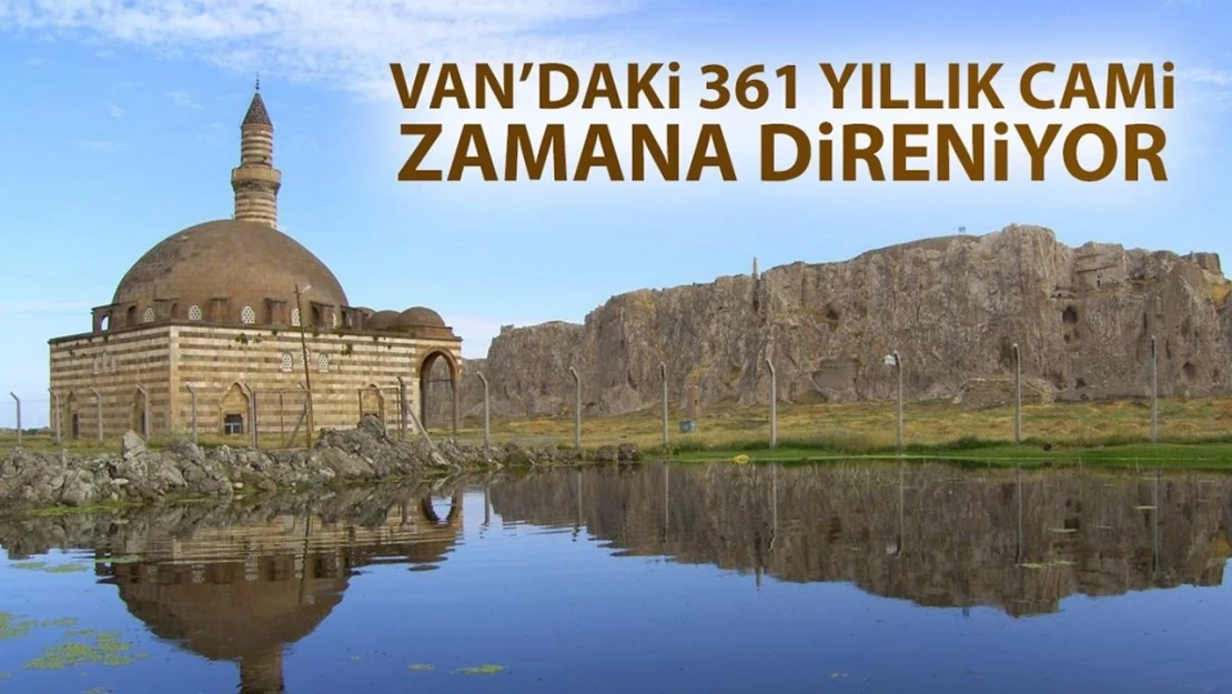 Van Kaya Çelebi Camii 361 yıllık tarihiyle zamana direniyor