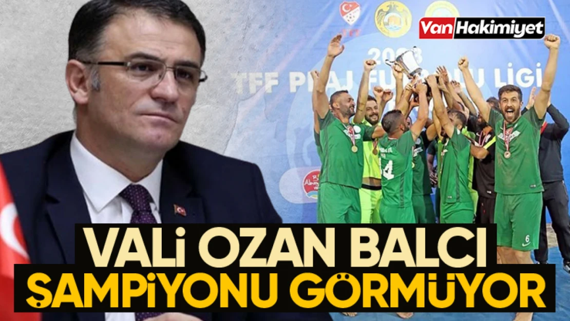 Van Valisi Ozan Balcı, şampiyon takıma duyarsız mı kaldı?