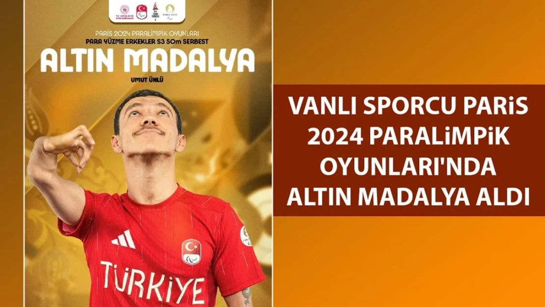 Vanlı yüzücü, Paris 2024 Paralimpik Oyunları'nda altın madalya aldı