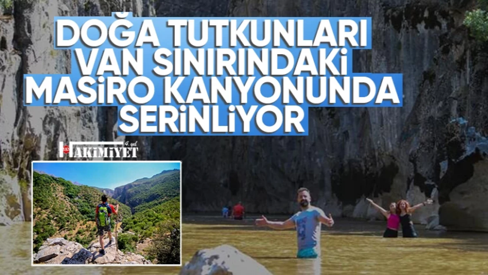 Doğa tutkunları Masiro Kanyonunda serinliyor