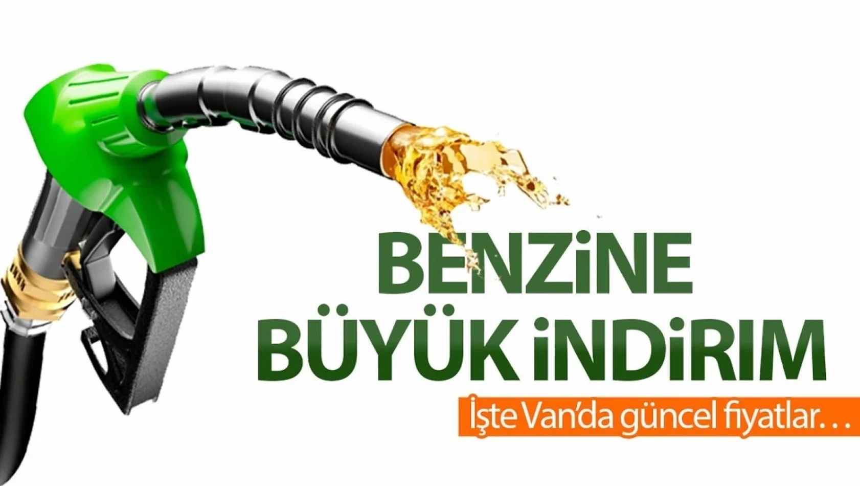 Benzine büyük indirim! İşte Van'da güncel fiyatlar…